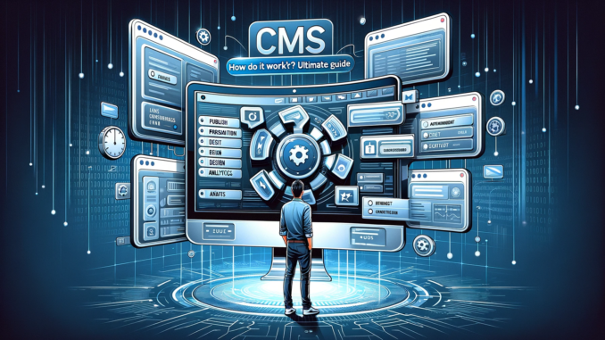 What is CMS How does it work Ultimate Guide